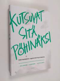 Kutsuvat sitä pöhinäksi : Tositarinoita kasvuyrittäjyydestä