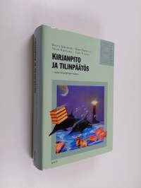 Kirjanpito ja tilinpäätös - uuden kirjanpitolain mukaan