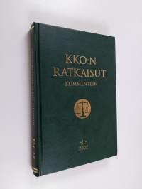 KKO:n ratkaisut kommentein 2002 II