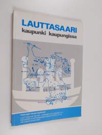 Lauttasaari : Kaupunki kaupungissa