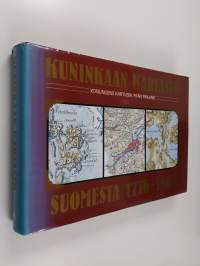Kuninkaan kartasto Suomesta 1776-1805 = Konungens kartverk från Finland