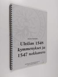 Ulvilan 1548 kymmenykset ja 1547 nokkavero