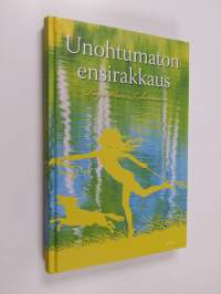 Unohtumaton ensirakkaus