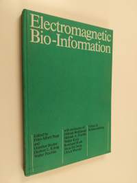 Electromagnetic bio-information : proceedings of the Symposium, Marburg, September 5, 1977