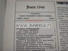 Joulu 1946 -Kanadansuomalaisten vasemmistolainen joululehti (Vapaus Publishing Company), kirjoittajina mm. Hella Wuolijoki, Maija Savutie, Lapuan Juss