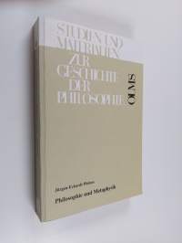 Philosophie und Metaphysik : teleologisches und spekulatives Denken in Geschichte und Gegenwart