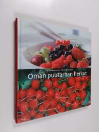 Oman puutarhan herkut