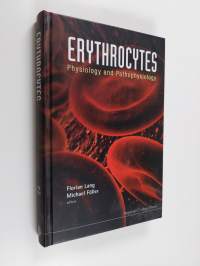 Erythrocytes - Physiology and Pathophysiology
