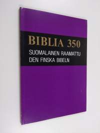 Biblia 350 : suomalainen Raamattu 1642-1992 : juhlanäyttely 30.4.-15.11.1992, Kansallismuseo = den finska Bibeln 1642-1992 : jubileumsutställning 30.4.-15.11.1992...