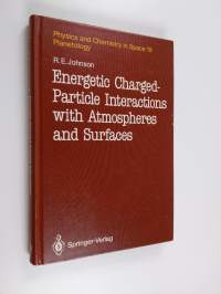 Energetic Charged-Particle Interactions with Atmospheres and Surfaces