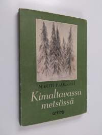 Kimaltavassa metsässä : novelleja