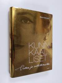 Kuninkaalliset : valtaa ja vallattomuutta