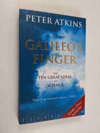 Galileo&#039;s finger : the ten great ideas of science - The ten great ideas of science