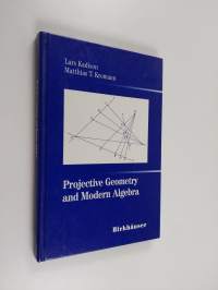 Projective Geometry and Modern Algebra