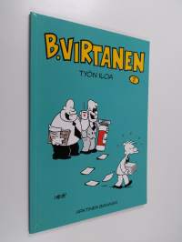 B Virtanen 7, Työn iloa