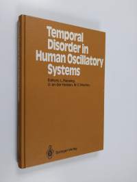 Temporal disorder in human oscillatory systems : proceedings of an International Symposium, University of Bremen, 8-13 September 1986
