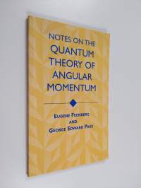 Notes on the Quantum Theory of Angular Momentum