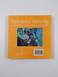 Ajatuksia onnesta : onnelliseen elämään johtavia oivalluksia