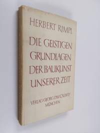 Die geistigen Grundlagen der Baukunst unserer Zeit
