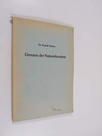 Grenzen der Naturerkenntnis : acht Vorträge, gehalten in Dornach vom 27. September bis 3. Oktober 1920