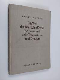 Die Welt der chemischen Körper bei hohen und tiefen Temperaturen und Drucken