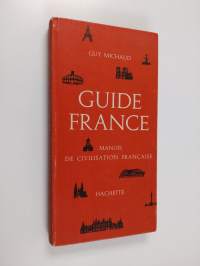 Guide France : manuel de civilisation francaise