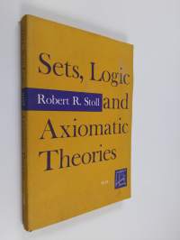 Sets, Logic and Axiomatic Theories