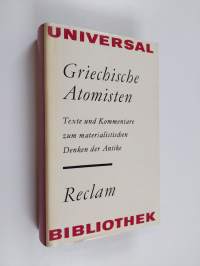 Griechische Atomisten : Texte und Kommentare zum materialistischen Denken der Antike