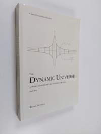 The Dynamic Universe - Toward a Unified Picture of Physical Reality