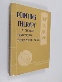 Pointing Therapy - A Chinese Traditional Therapeutic Skill