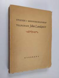 Studier i människokunskap tillägnade John Landquist - den 3 dec. 1946