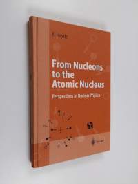 From nucleons to the atomic nucleus : perspectives in nuclear physics
