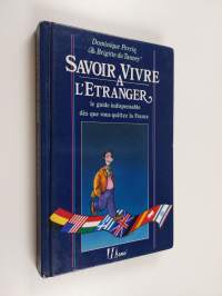 Savoir-vivre à l&#039;étranger : le guide indispensable des que vous quittez la France