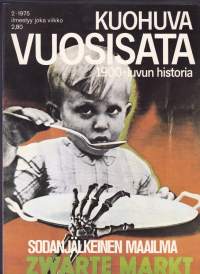 Kuohuva vuosisata 1975 N:o 2 - 1900 luvun historia. Sodanjälkeinen maailma; Swarte Markt. Raunioitunut Eurooppa; YK:n synty.