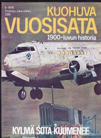 Kuohuva vuosisata 1975 N:o 5 - 1900 luvun historia. Sodanjälkeinen maailma; Kylmä sota kuumenee.