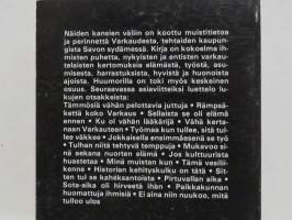 Rehellinen Warkaus - Varkautelaiset kertovat