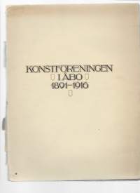 Konstföreningen i Åbo : en redogörelse för föreningens verksamhet 1891-1916/Haartman, Axel, Konstföreningen i Åbo 1916./ Tekijän omiste