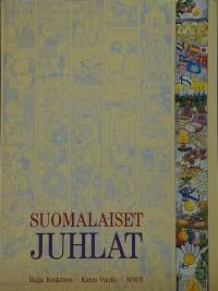 Suomalaiset juhlat. (Ohjelmaopas, juhlien järjestämien, juhlapäivät)