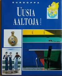 Eurooppa - Uusia aaltoja. (Tapakulttuuri, kulttuurihistoria, historia)