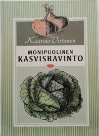 Monipuolinen kasvisravinto. (Keittokirja)