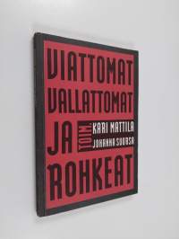 Viattomat, vallattomat ja rohkeat