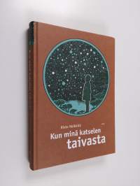 Kun minä katselen taivasta