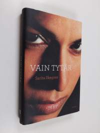 Vain tytär : eräs selviytymistarina