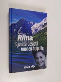 Riina : syvistä vesistä vuoren huipulle