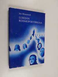 Lukijan kosmopoetiikkaa : esseitä: keskusteluja, kävelyretkiä