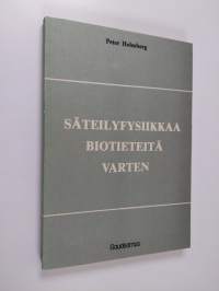 Säteilyfysiikkaa biotieteitä varten