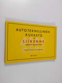 Autoteknillinen kuvasto ja liikenne sanoin selitettynä