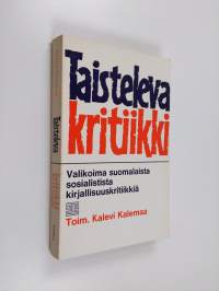 Taisteleva kritiikki : valikoima suomalaista sosialistista kirjallisuuskritiikkiä