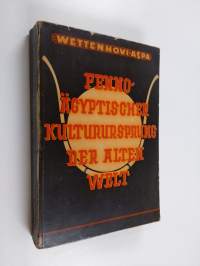 Fenno-Ägyptischer Kulturursprung der alten Welt - Kommentare zu den vorhistorischen Völkerwanderungen