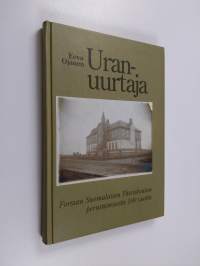 Uranuurtaja : Forssan suomalaisen yhteiskoulun perustamisesta 100 vuotta